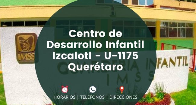Centro de Desarrollo Infantil Izcalotl - U-1175 Querétaro