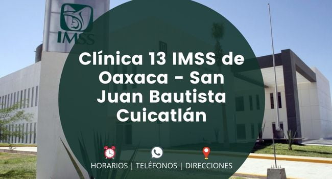 Clínica 13 IMSS de Oaxaca - San Juan Bautista Cuicatlán
