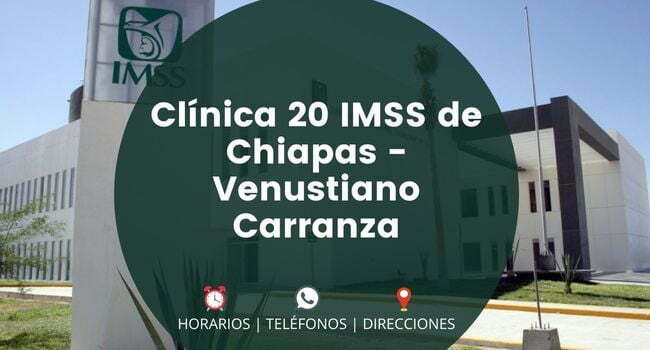 Clínica 20 IMSS de Chiapas - Venustiano Carranza
