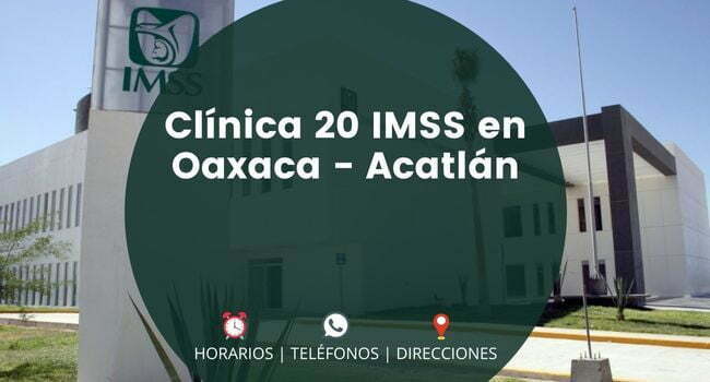 Clínica 20 IMSS en Oaxaca - Acatlán
