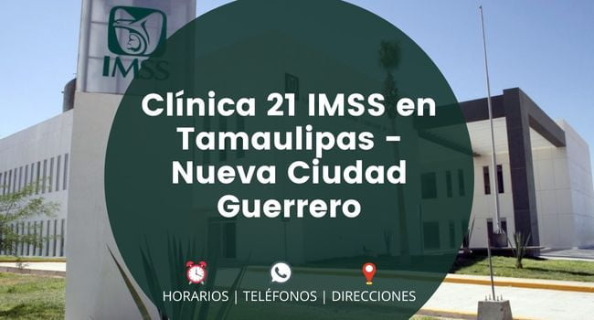 Clínica 21 IMSS en Tamaulipas - Nueva Ciudad Guerrero