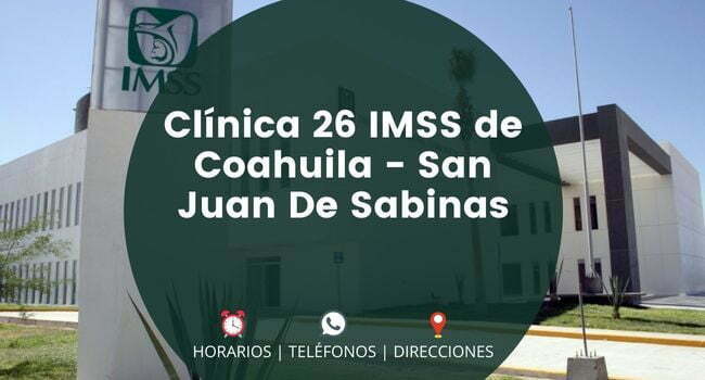 Clínica 26 IMSS de Coahuila - San Juan De Sabinas