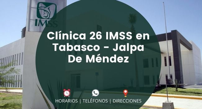 Clínica 26 IMSS en Tabasco - Jalpa De Méndez