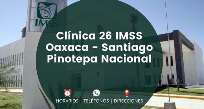 Clínica 26 IMSS Oaxaca - Santiago Pinotepa Nacional