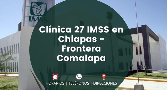 Clínica 27 IMSS en Chiapas - Frontera Comalapa