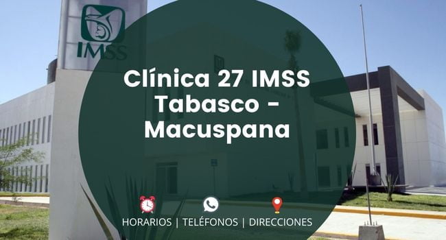 Clínica 27 IMSS Tabasco - Macuspana