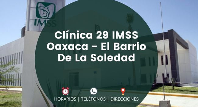 Clínica 29 IMSS Oaxaca - El Barrio De La Soledad