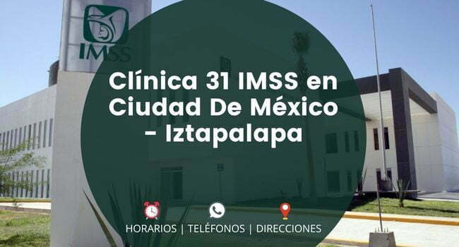 Clínica 31 IMSS en Ciudad De México - Iztapalapa