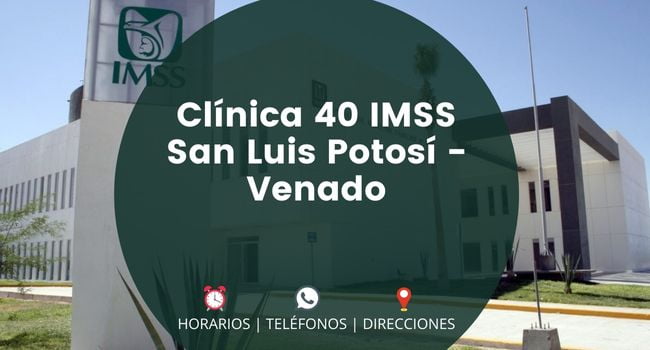 Clínica 40 IMSS San Luis Potosí - Venado