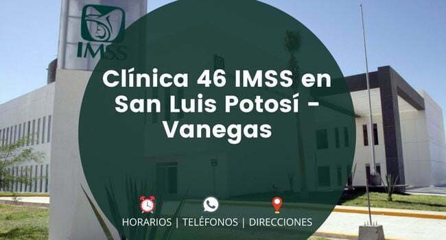 Clínica 46 IMSS en San Luis Potosí - Vanegas