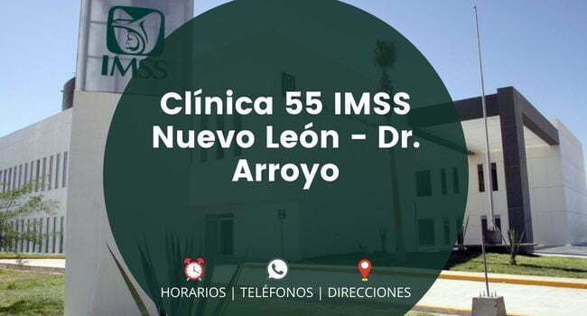 Clínica 55 IMSS Nuevo León - Dr. Arroyo