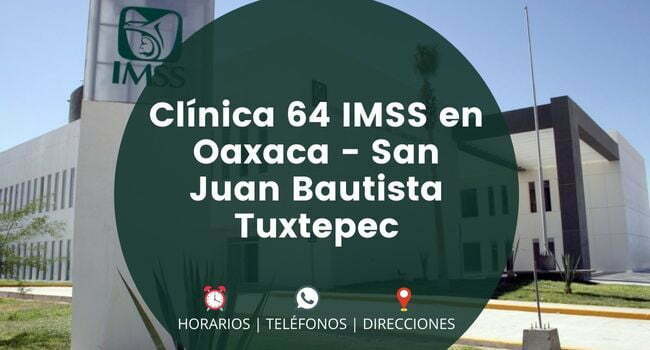 Clínica 64 IMSS en Oaxaca - San Juan Bautista Tuxtepec