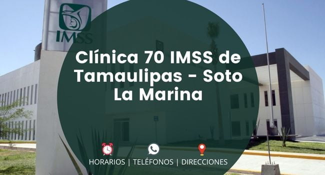 Clínica 70 IMSS de Tamaulipas - Soto La Marina