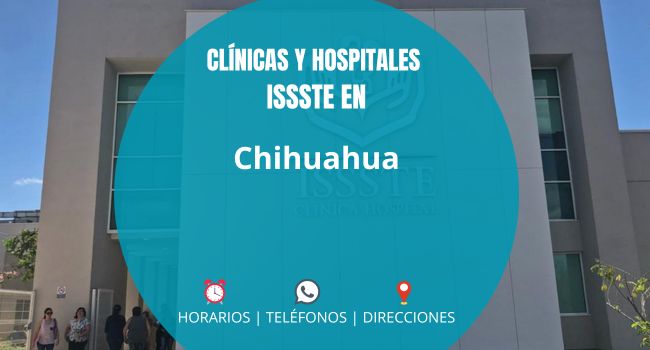 Clínicas UMF y Hospitales del ISSSTE en Chihuahua