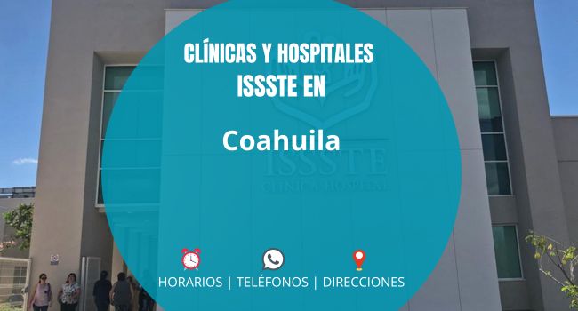Clínicas UMF y Hospitales del ISSSTE en Coahuila