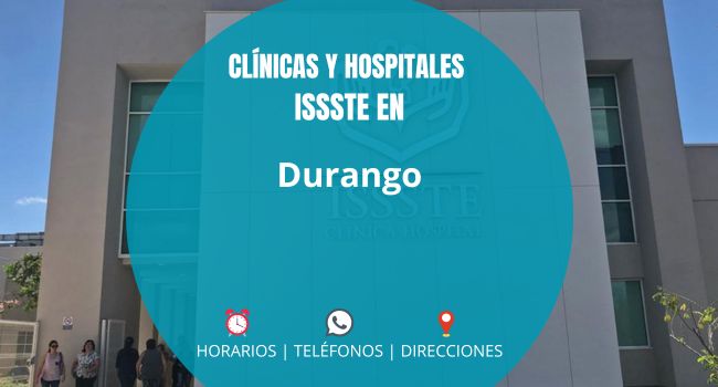 Clínicas UMF y Hospitales del ISSSTE en Durango