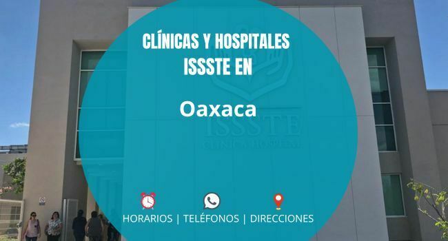 Clínicas UMF y Hospitales del ISSSTE en Oaxaca