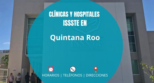Clínicas UMF y Hospitales del ISSSTE en Quintana Roo