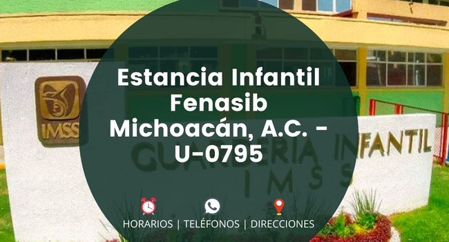 Estancia Infantil Fenasib Michoacán, A.C. - U-0795