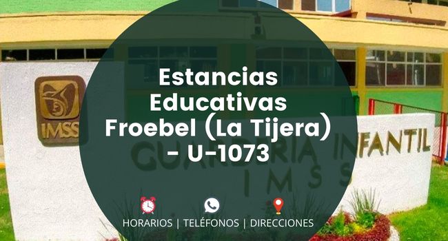 Estancias Educativas Froebel (La Tijera) - U-1073