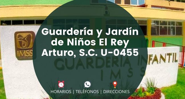 Guardería y Jardín de Niños El Rey Arturo, S.C. U-0455