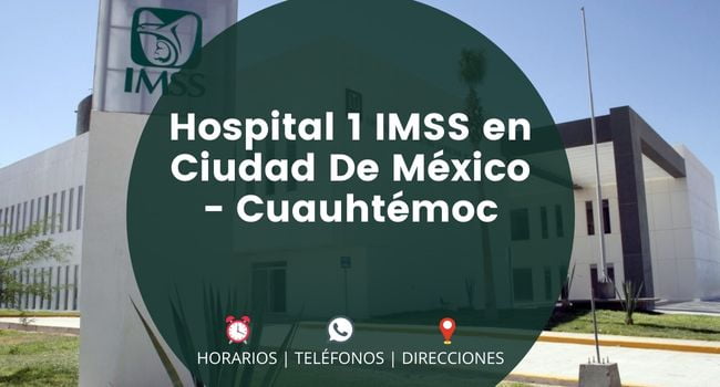 Hospital 1 IMSS en Ciudad De México - Cuauhtémoc