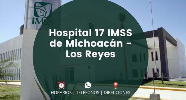 Hospital 17 IMSS de Michoacán - Los Reyes