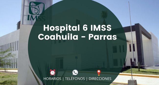 Hospital 6 IMSS Coahuila - Parras