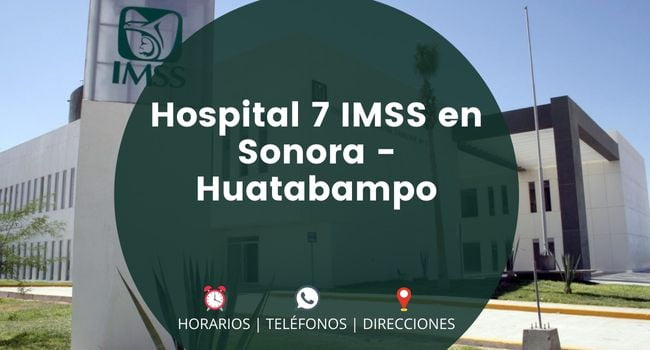 Hospital 7 IMSS en Sonora - Huatabampo