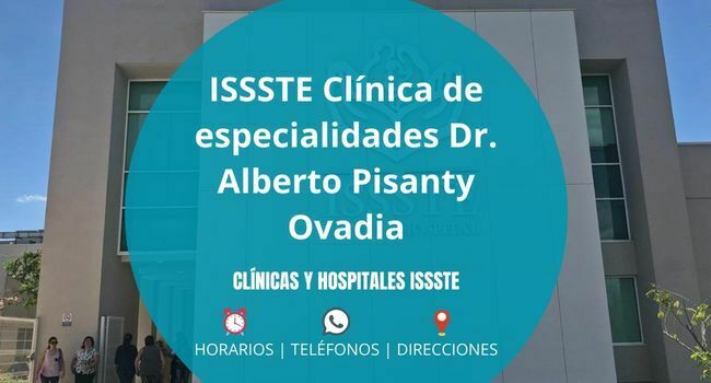 ISSSTE Clínica de especialidades Dr. Alberto Pisanty Ovadia