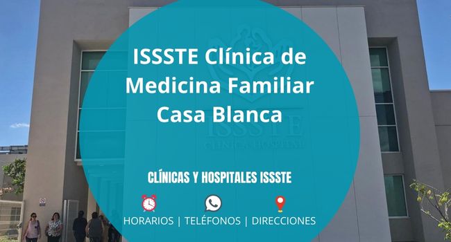 ISSSTE Clínica de Medicina Familiar Casa Blanca
