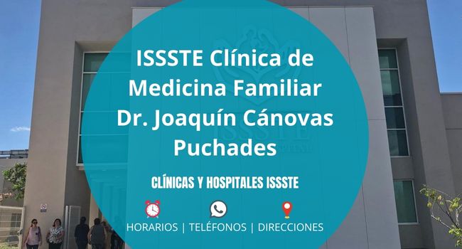 ISSSTE Clínica de Medicina Familiar Dr. Joaquín Cánovas Puchades