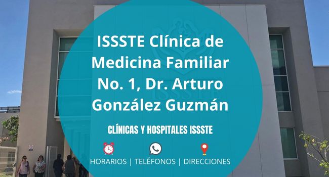 ISSSTE Clínica de Medicina Familiar No. 1, Dr. Arturo González Guzmán