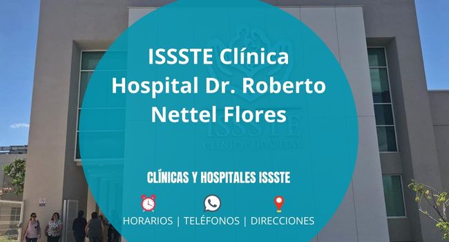 ISSSTE Clínica Hospital Dr. Roberto Nettel Flores