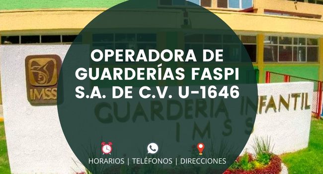 OPERADORA DE GUARDERÍAS FASPI S.A. DE C.V. U-1646