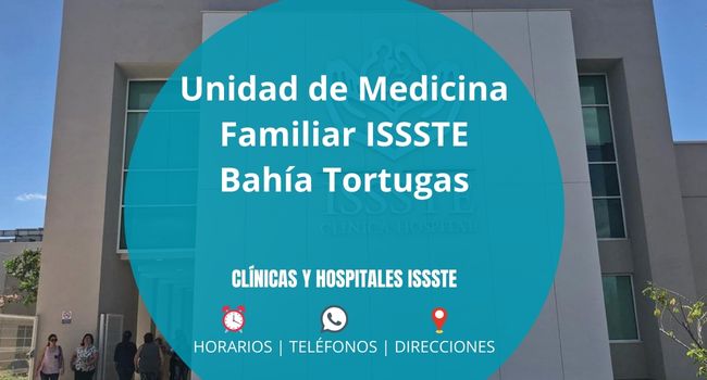 Unidad de Medicina Familiar ISSSTE Bahía Tortugas